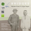 Bridges: Mariano Ponce & Jorge Vargas